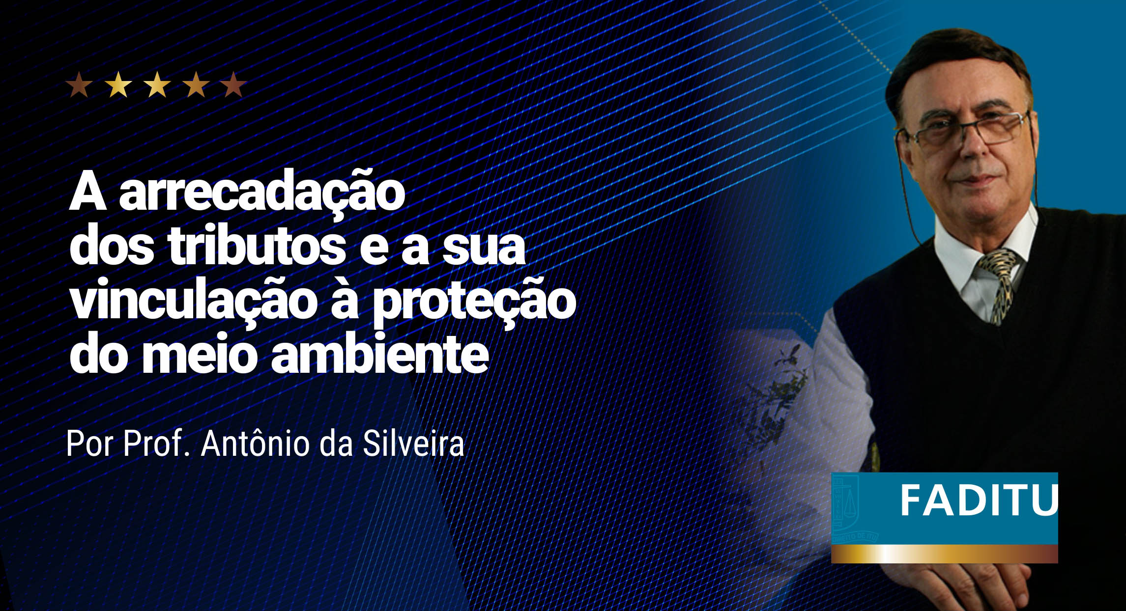 A arrecadação dos tributos e a sua vinculação à proteção do meio ambiente